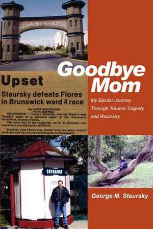 Goodbye Mom de George M. Staursky