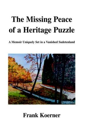 The Missing Peace of a Heritage Puzzle de Frank Koerner