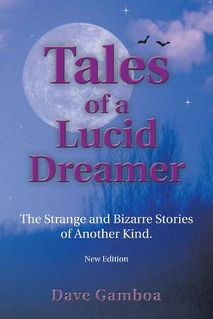 Tales of a Lucid Dreamer de Dave Gamboa