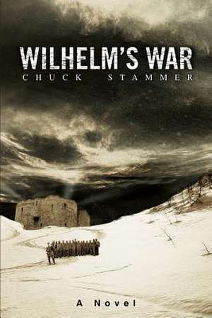 Wilhelm's War de Charles H. Stammer