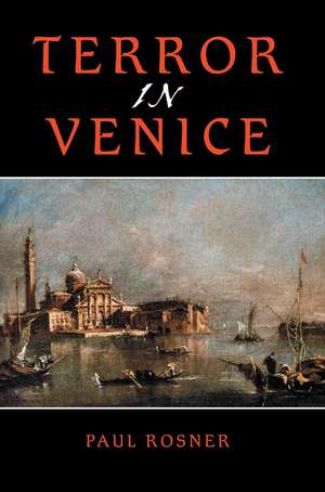 Terror in Venice de Paul Rosner