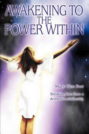 Awakening to the Power Within de Mary Glen Scot