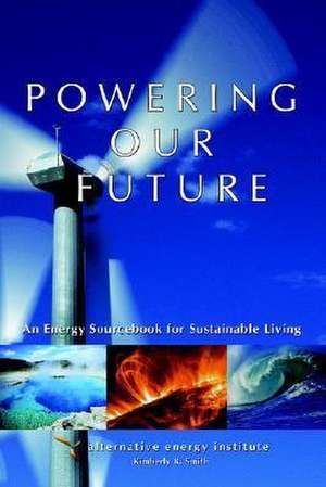 Powering Our Future de Alternative Energy Institute