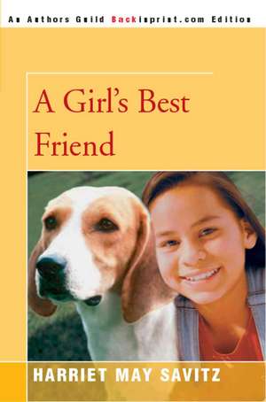 A Girl's Best Friend de Harriet May Savitz