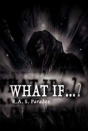 What If...? de R. a. S. Paradee