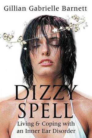 Dizzy Spell de Gillian Gabrielle Barnett
