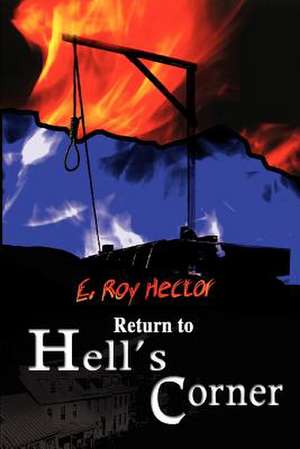 Return to Hell's Corner de E. Roy Hector