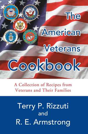 The American Veterans Cookbook de Terry P. Rizzuti