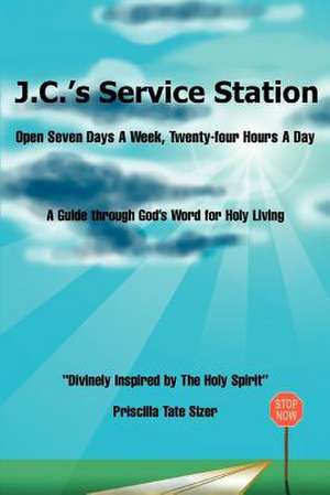 J.C.'s Service Station de Priscilla Tate Sizer