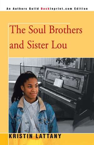 The Soul Brothers and Sister Lou de Kristin Lattany