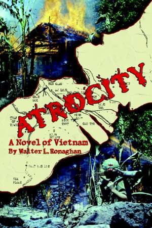 Atrocity de Walter L. Ronaghan