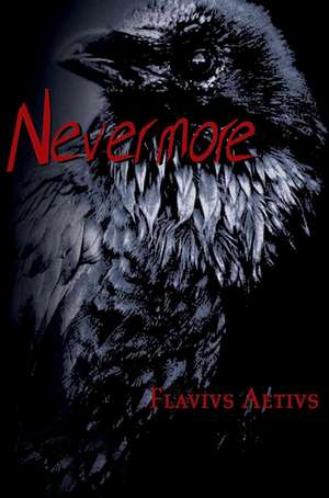 Nevermore de Flavivs Aetivs