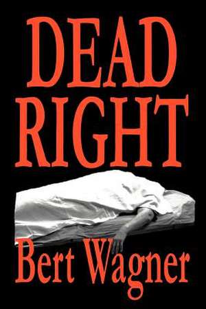 Dead Right de Bert Wagner