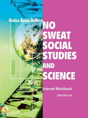 No Sweat Social Studies and Science de Denise Byam-Demuro