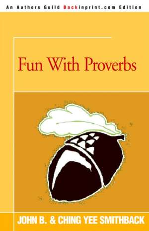 Fun with Proverbs de John B. Smithback