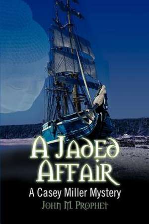 A Jaded Affair de John M. Prophet