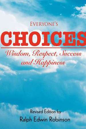 Everyone's Choices de Ralph Edwin Robinson