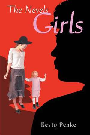 The Nevels Girls de Kevin Peake