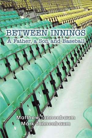 Between Innings de Mark Tannenbaum