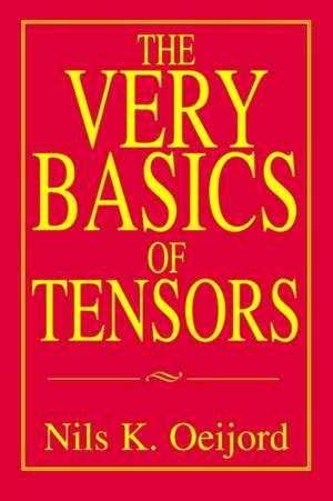 The Very Basics of Tensors de Nils K. Oeijord