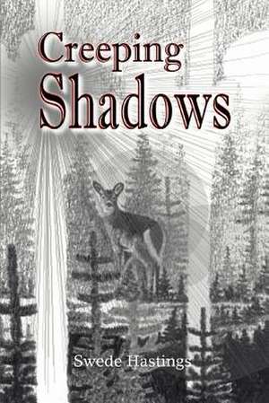 Creeping Shadows de Swede Hastings
