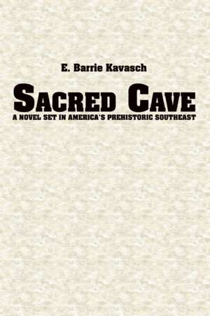 Sacred Cave de E. Barrie Kavasch