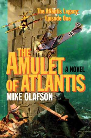 The Amulet of Atlantis de Mike Olafson