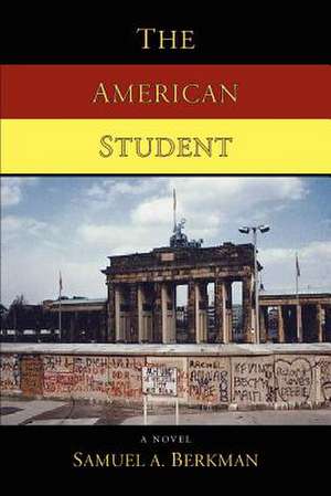 The American Student de Samuel A. Berkman