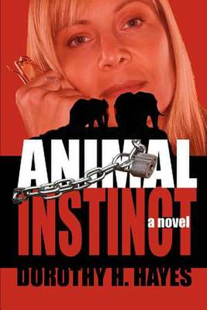 Animal Instinct de Dorothy H. Hayes