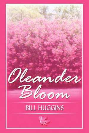 Oleander Bloom de Bill Huggins