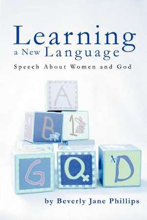 Learning a New Language de Beverly Jane Phillips