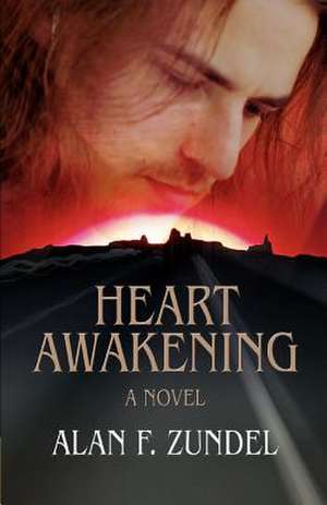 Heart Awakening de Zundel, Alan F.