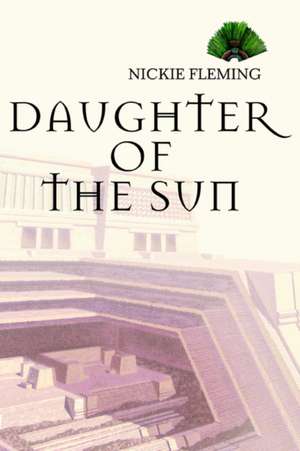 Daughter of the Sun de Nickie Fleming