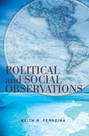 Political and Social Observations de Keith N. Ferreira