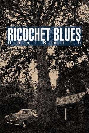 Ricochet Blues de Don Smith