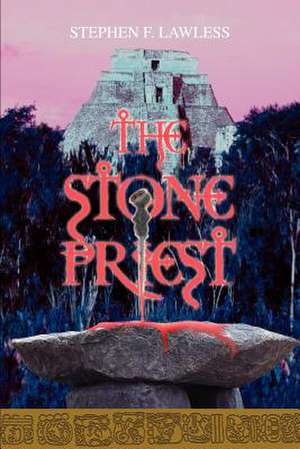 The Stone Priest de Stephen F. Lawless