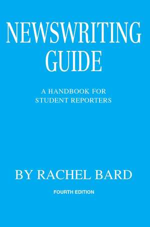 Newswriting Guide de Rachel Bard