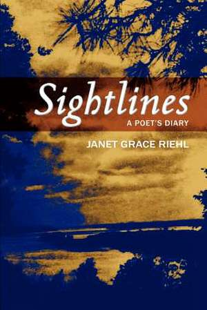 Sightlines de Janet Grace Riehl