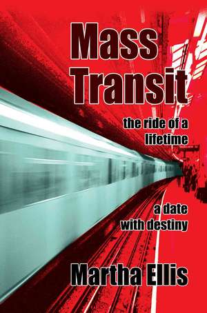 Mass Transit de Martha Ellis