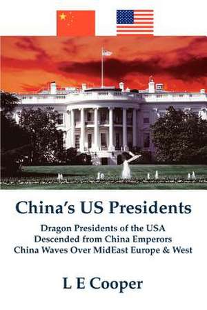 China's Us Presidents de L. E. Cooper