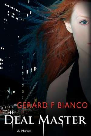 The Deal Master de Gerard F. Bianco