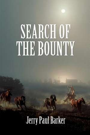 Search of the Bounty de Jerry Paul Barker