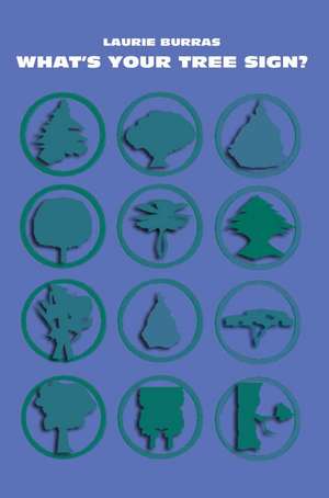 What's Your Tree Sign? de Laurie Burras