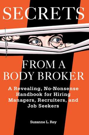 Secrets from a Body Broker de Suzanne L. Rey