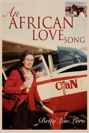 An African Love Song de Betty Lou Lore