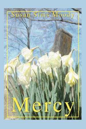 Mercy de Susan Sims Moody