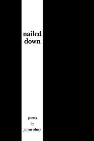 Nailed Down de Julian Edney