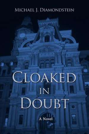 Cloaked in Doubt de Michael J. Diamondstein