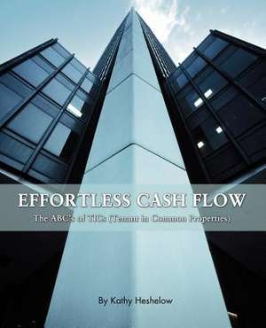 Effortless Cash Flow de Kathy Heshelow