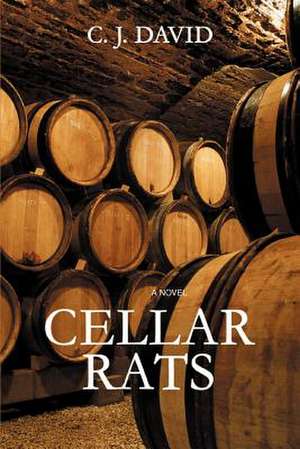 Cellar Rats de C. J. David